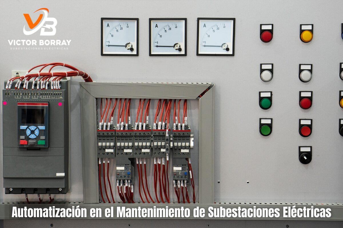 Beneficios de la Automatización en el Mantenimiento de Subestaciones Eléctricas