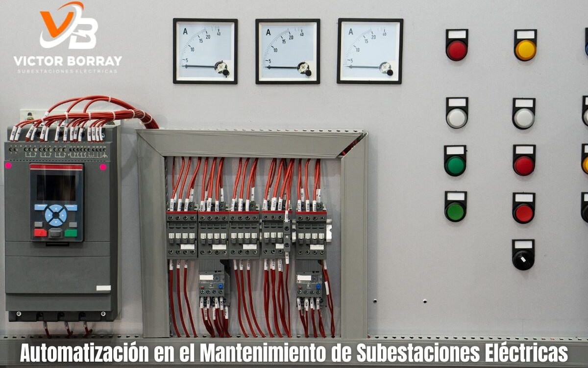 Beneficios de la Automatización en el Mantenimiento de Subestaciones Eléctricas
